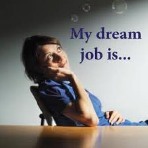 What is your dream job?